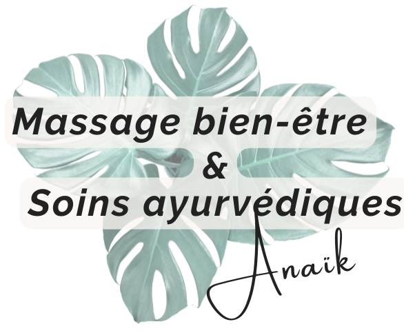 Massage bien-être et soin ayurvédique Anaïk